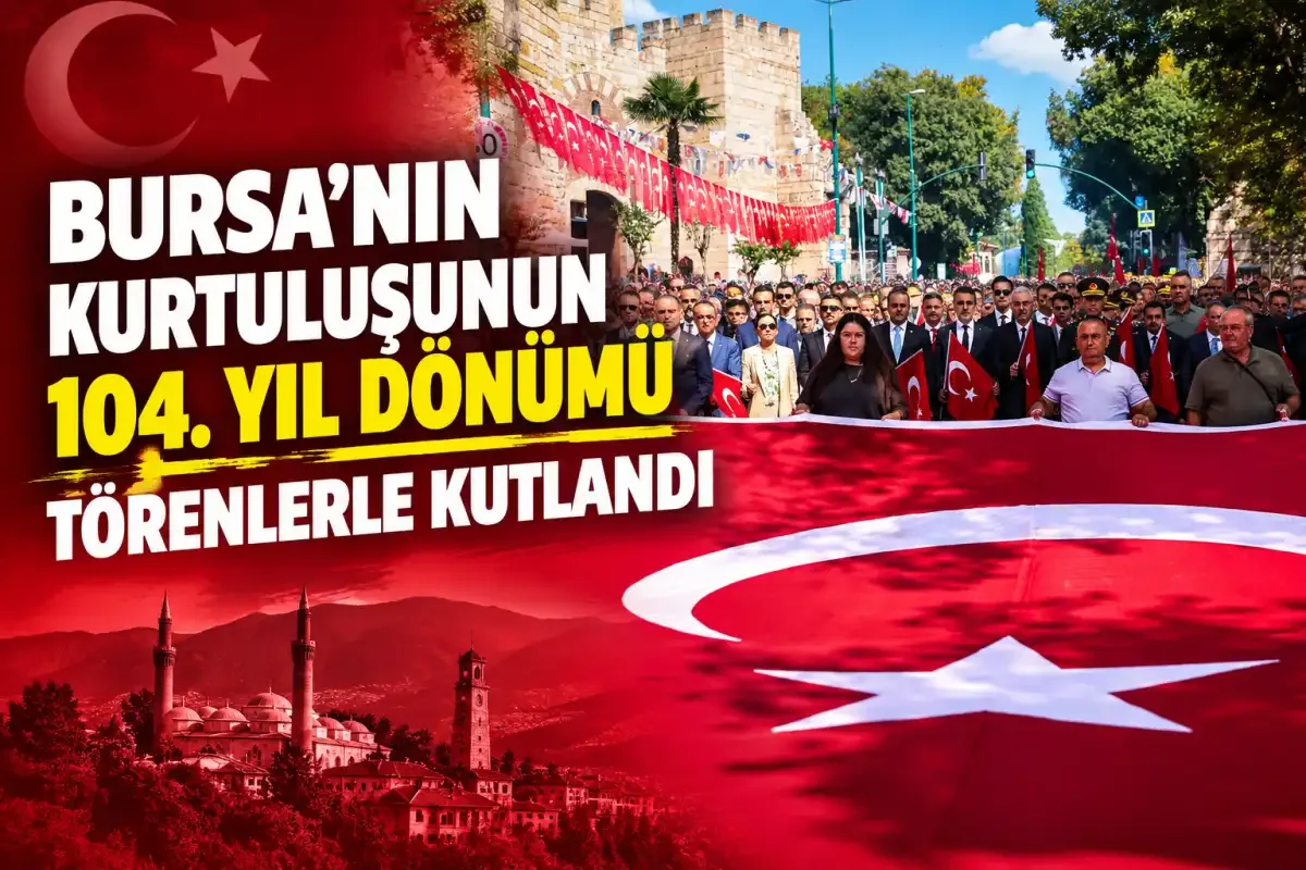 Bursa'nın kurtuluşunun 104. yıl dönümü törenlerle kutlandı